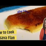 how to cook cassava flan